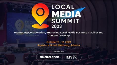 Segera Dimulai Local Media Summit Akan Bahas Banyak Aspek Demi