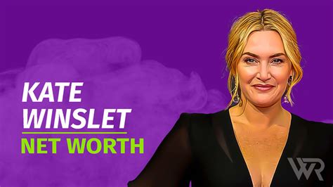 Kate Winslet Net Worth Achievements Updated Wealth Rector