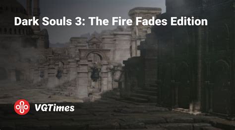 Dark Souls 3: The Fire Fades Edition - All About the Game: trailer ...