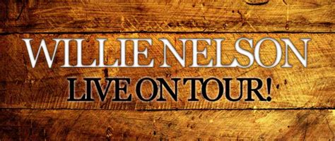 Willie Nelson Tour | Get Your Tickets Today!