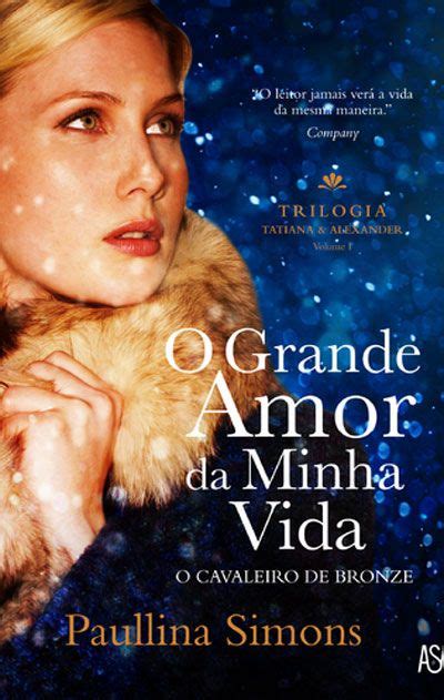 O Grande Amor Da Minha Vida Trilogia Tatiana Alexander Livro I