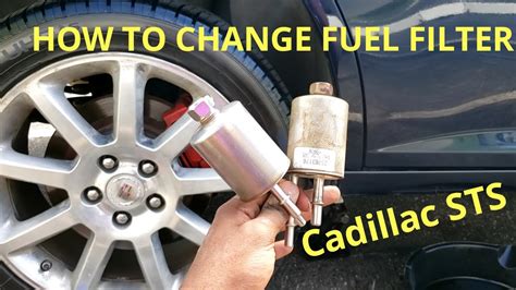 How To Replace Fuel Filter Cadillac Sts Youtube