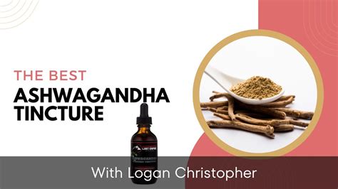 Experience The Best Ashwagandha Tincture With Lost Empire Herbs YouTube