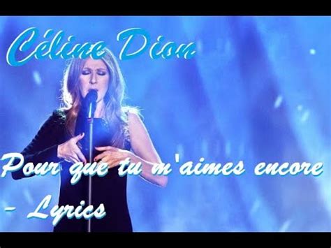 Celine Dion Pour Que Tu M Aimes Encore Lyrics Paroles Karaok Youtube