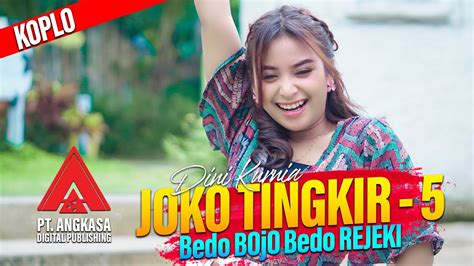 Joko Tingkir 5 Bedo Bojo Bedo Rejeki Dini Kurnia Official Music