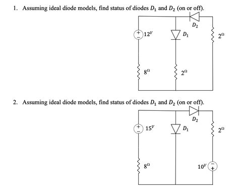 Solved Assuming Ideal Diode Models Find Status Of Diodes Chegg