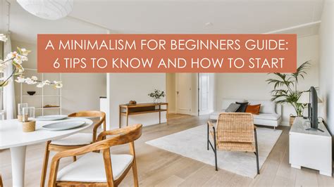 beginner minimalist lifestyle   minimalism  beginners guide