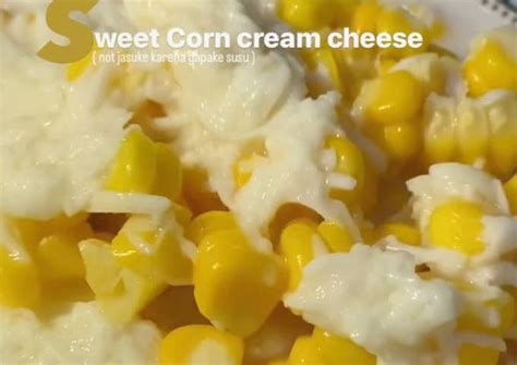 Resep Sweet Corn Cream Cheese Oleh Nans Cookpad