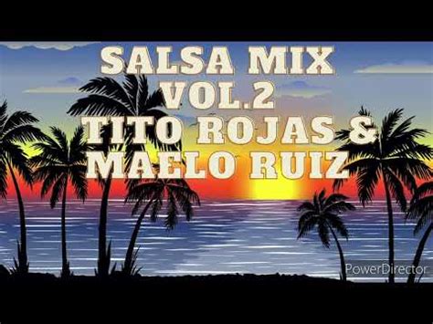 SALSA MIX VOL 2 TITO ROJAS MAELO RUIZ YouTube