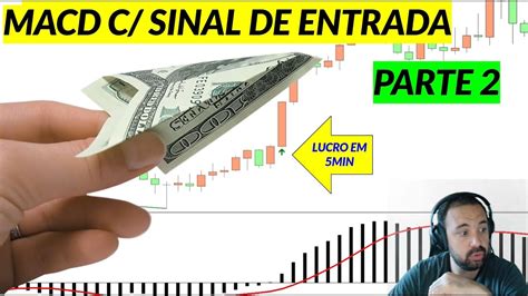 MACD Como Usar Esse Indicador PARA LUCRAR NO DAY TRADE EM 5MIN NO