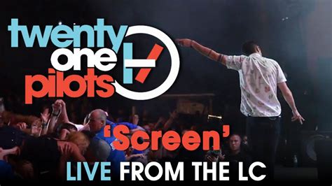 Twenty One Pilots Live From The Lc Screen Youtube