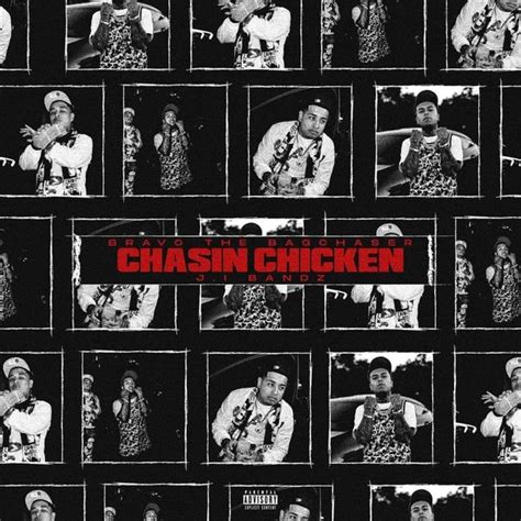 Bravo The Bagchaser Ji Bandz Chasin Chicken Lyrics And Tracklist