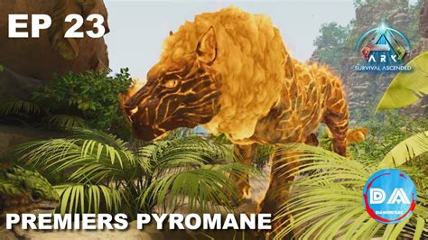 Ont Tame Nos Premiers Pyromane Sur The Center Ark Clusters Inx