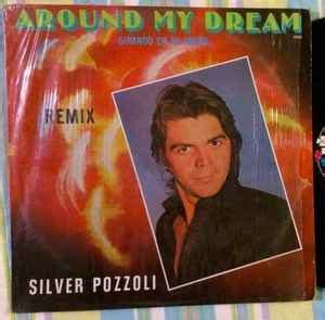 Silver Pozzoli Around My Dream Remix 1985 Vinyl Discogs