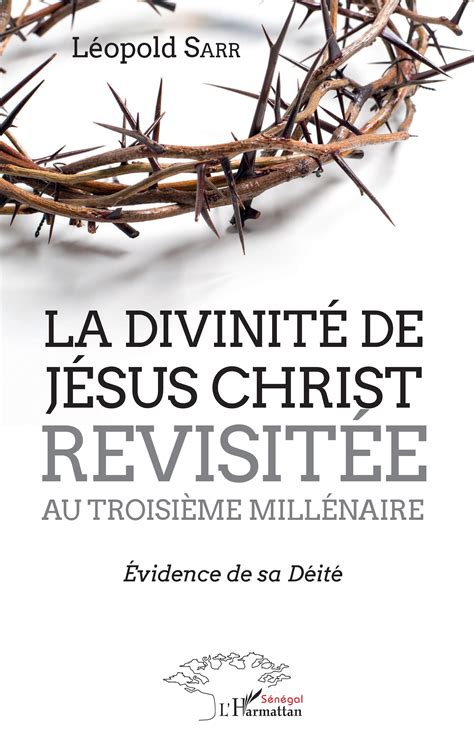 La Divinit De J Sus Christ Revisit E Au Troisi Me Mill Naire