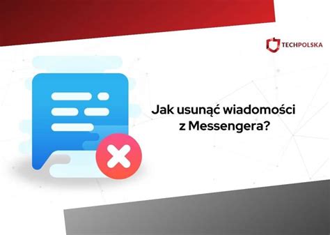 Jak Usun Wszystkie Wiadomo Ci Z Messengera U Odbiorcy Poradnik Krok