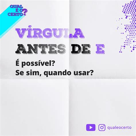 É Possível Usar Vírgula Antes De “e” E Depois Como Faz Qual é O Certo