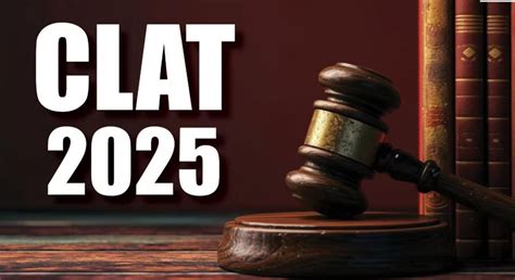 Clat 2025 Registration Opens July 15th