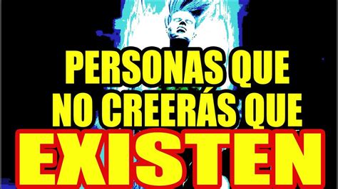 Personas Nicas En El Mundo Youtube