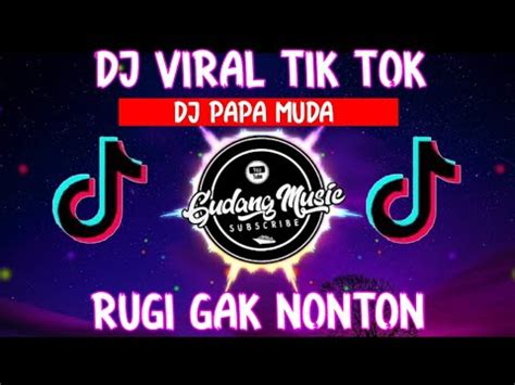 Dj Papa Muda Geleng Geleng Keringetan Pusing Jadinya Full Bass Youtube