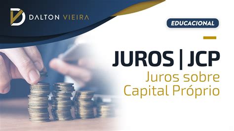 Juros Sobre Capital Próprio Jcp O Que é E Como Funcionam