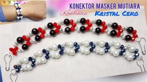 Cara Cepat Mudah Membuat Konektor Masker Mutiara Kombinasi Kristal