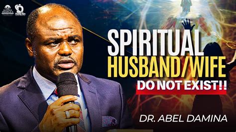 SPIRITUAL HUSBAND WIFE DONT EXIST JESUS SAID IT DR ABEL DAMINA