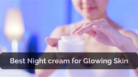 glowing night cream  dry skin  humberto watts blog
