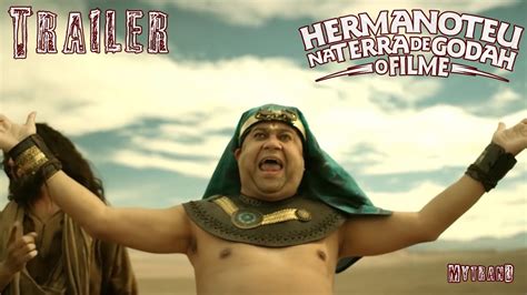 Hermanoteu Na Terra De Godah O Filme Trailer Oficial 2022 YouTube