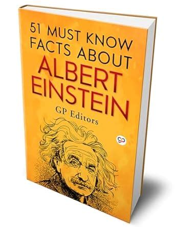 Must Know Facts About Albert Einstein General Press