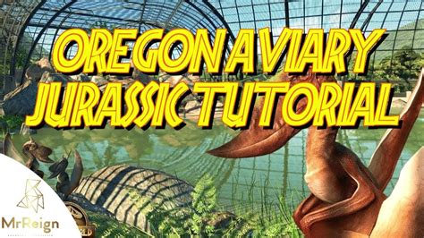 Jurassic World Evolution 2 Oregon Aviary Jurassic Challenge Tutorial