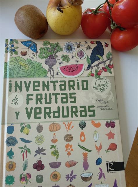 El Inventario Ilustrado De Frutas Y Verduras D Nde Vienen Nuestros