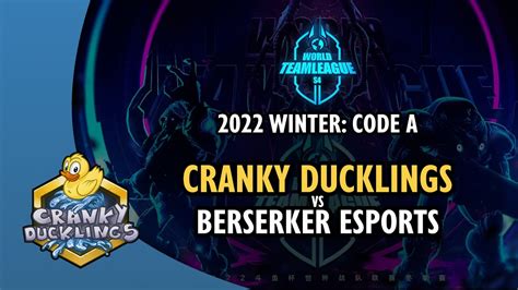 Cranky Ducklings Vs Berserker Esports World Team League Winter