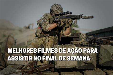 Melhores filmes de ação para assistir no fim de semana Fala