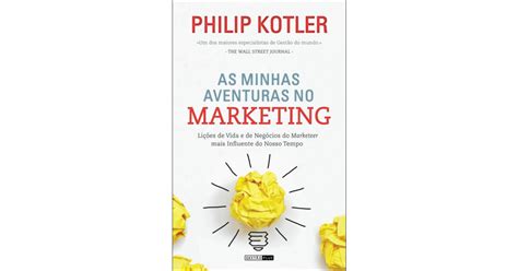 As Minhas Aventuras No Marketing De Philip Kotler ISBN 9789898820006