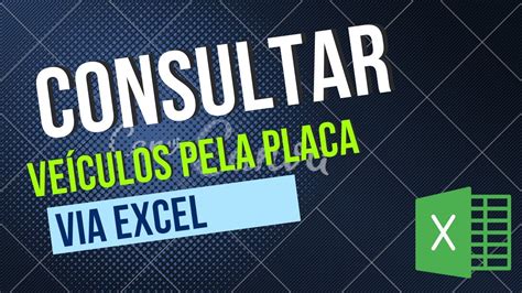 Planilha Excel Consulta Placa Carro Sisnep Youtube