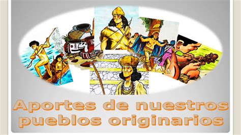 Aportes Pueblos Originarios Youtube