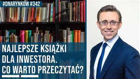 Najlepsze Ksi Ki O Inwestowaniu Co Warto Przeczyta Dna Rynk W