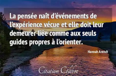 Citation Hannah Arendt Experience La Pens E Na T D V Nements De L