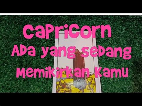 CAPRICORN ADA YANG SEDANG MEMIKIRKAN KAMU SIANG DAN MALAM YouTube