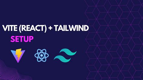 How To Setup Install Vite React And Tailwindcss Youtube