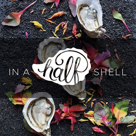 Half Shell 101: A Beginner's Oyster Appreciation Guide — In A Half Shell