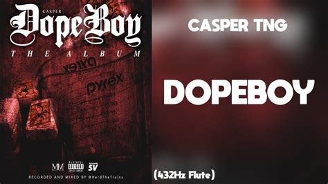 Casper Tng Dopeboy 432hz Youtube