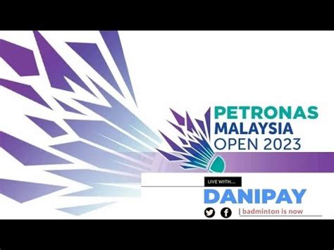 Live Score Final Badminton Petronas Malaysia Open 2023 YouTube