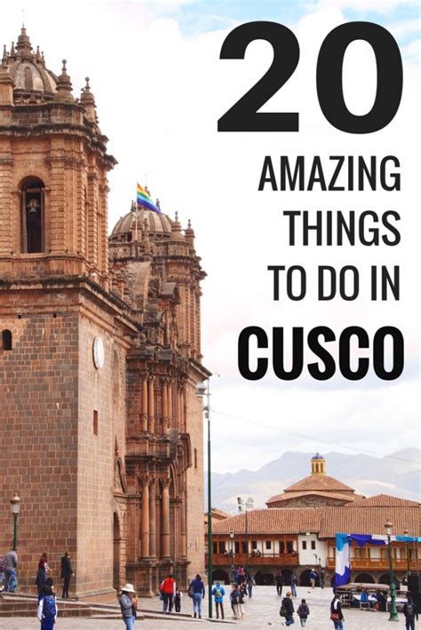 The Best Things To Do In Cusco Peru Tips For The Perfect Day