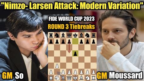 Wesley So VS Jules Moussard Fide World Cup 2023 Open Section Round