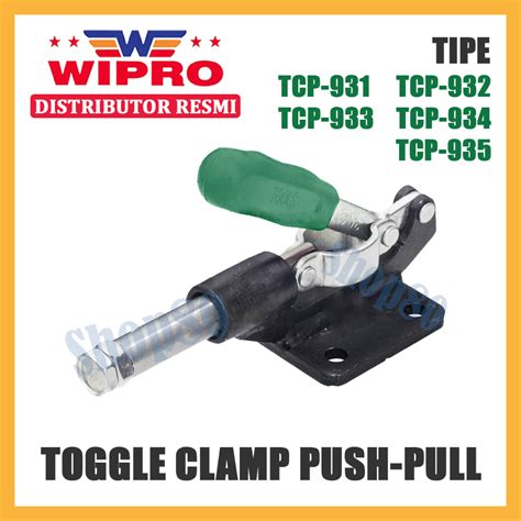 Jual Wipro Toggle Clamp Push Pull Klem Tekan Tarik TCP 931 932 933 934