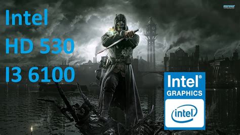 Intel HD Graphics 530 Dishonored Test - YouTube