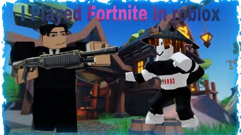 I Played Fortnite In Roblox Youtube