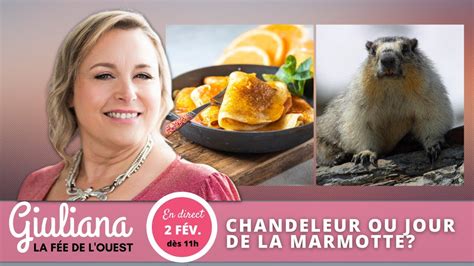 683 Giuliana la fée de l Ouest CHANDELEUR OU JOUR DE LA MARMOTTE